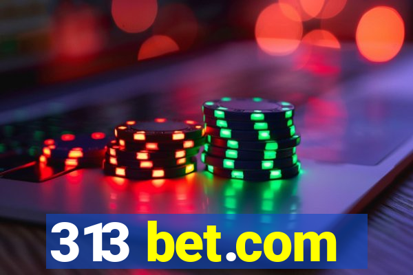 313 bet.com